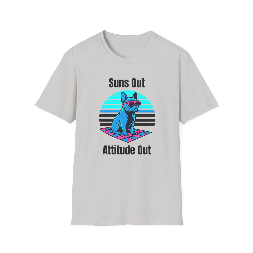 Suns Out. Attitude Out T-Shirt