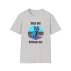Suns Out. Attitude Out T-Shirt