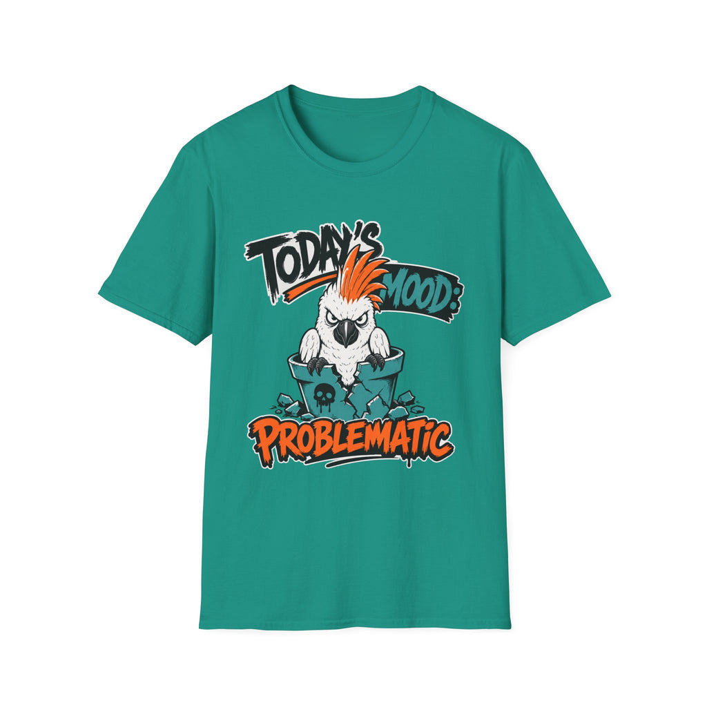 Today's mood problematic bird T-Shirt