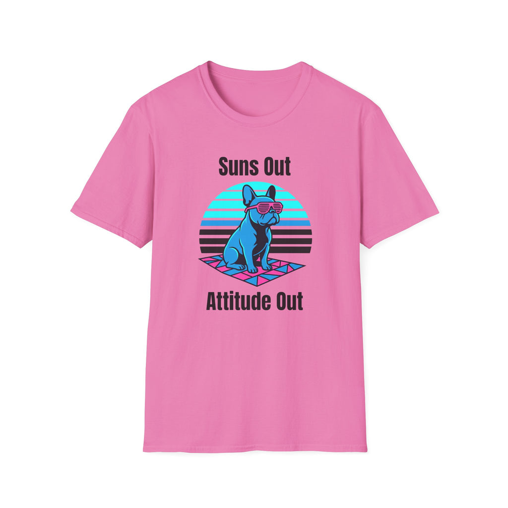 Suns Out. Attitude Out T-Shirt