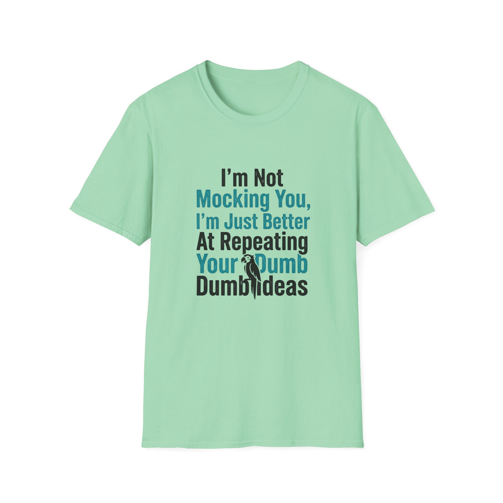 I’m Not Mocking You T-Shirt