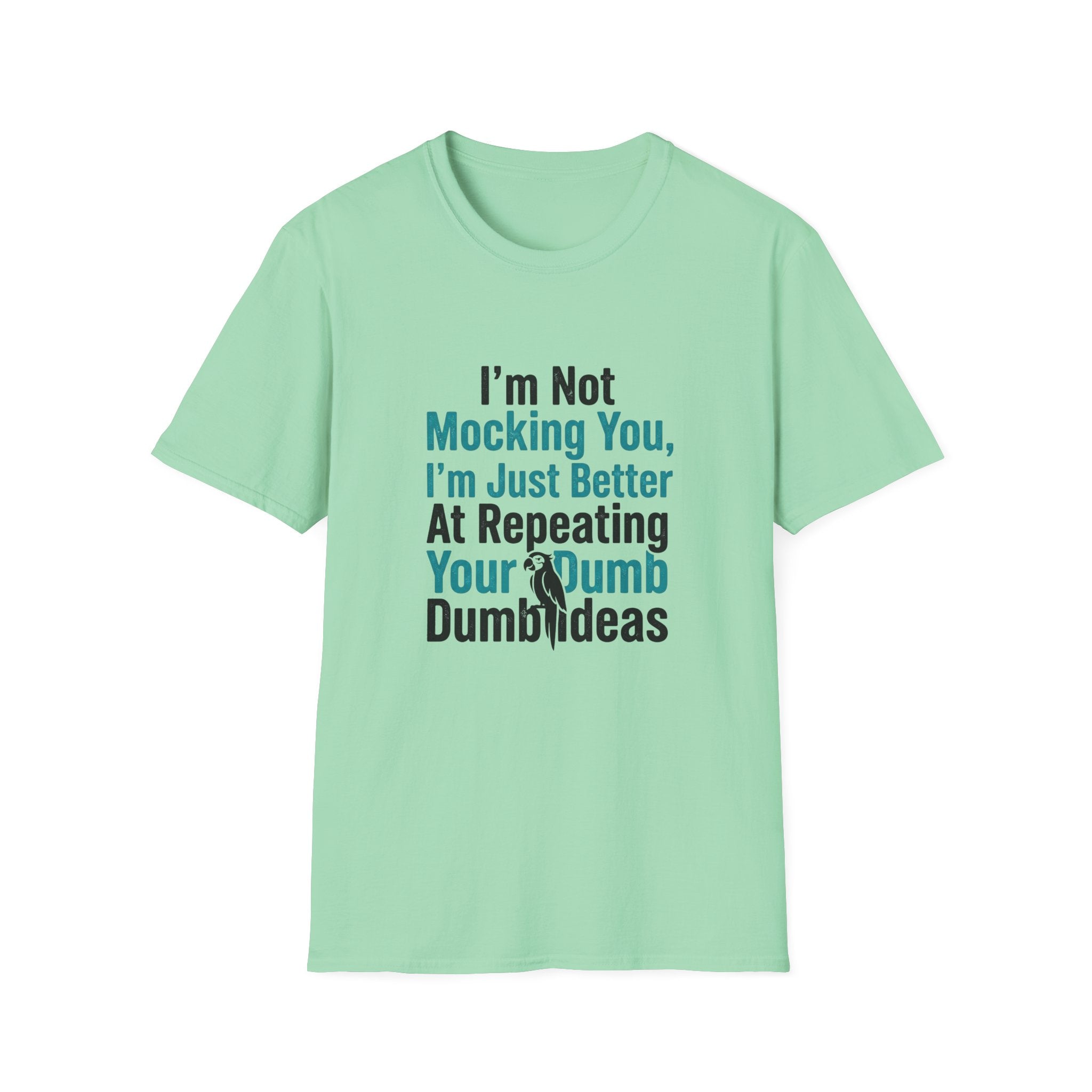 I’m Not Mocking You T-Shirt