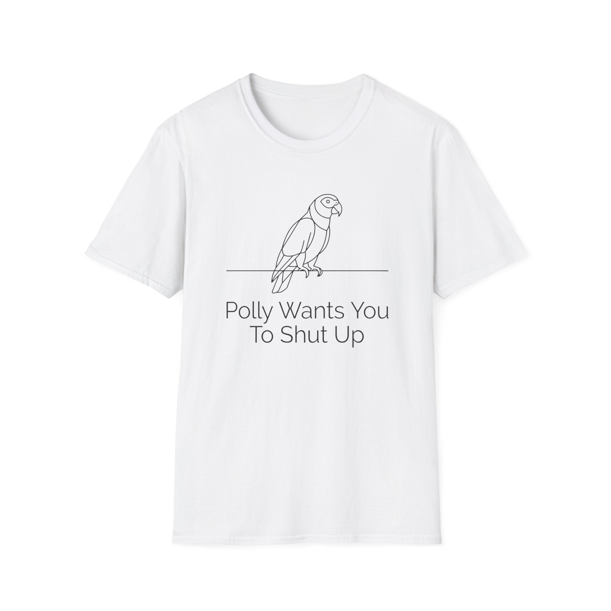 Polly Wants You To Shut Up T-Shirt