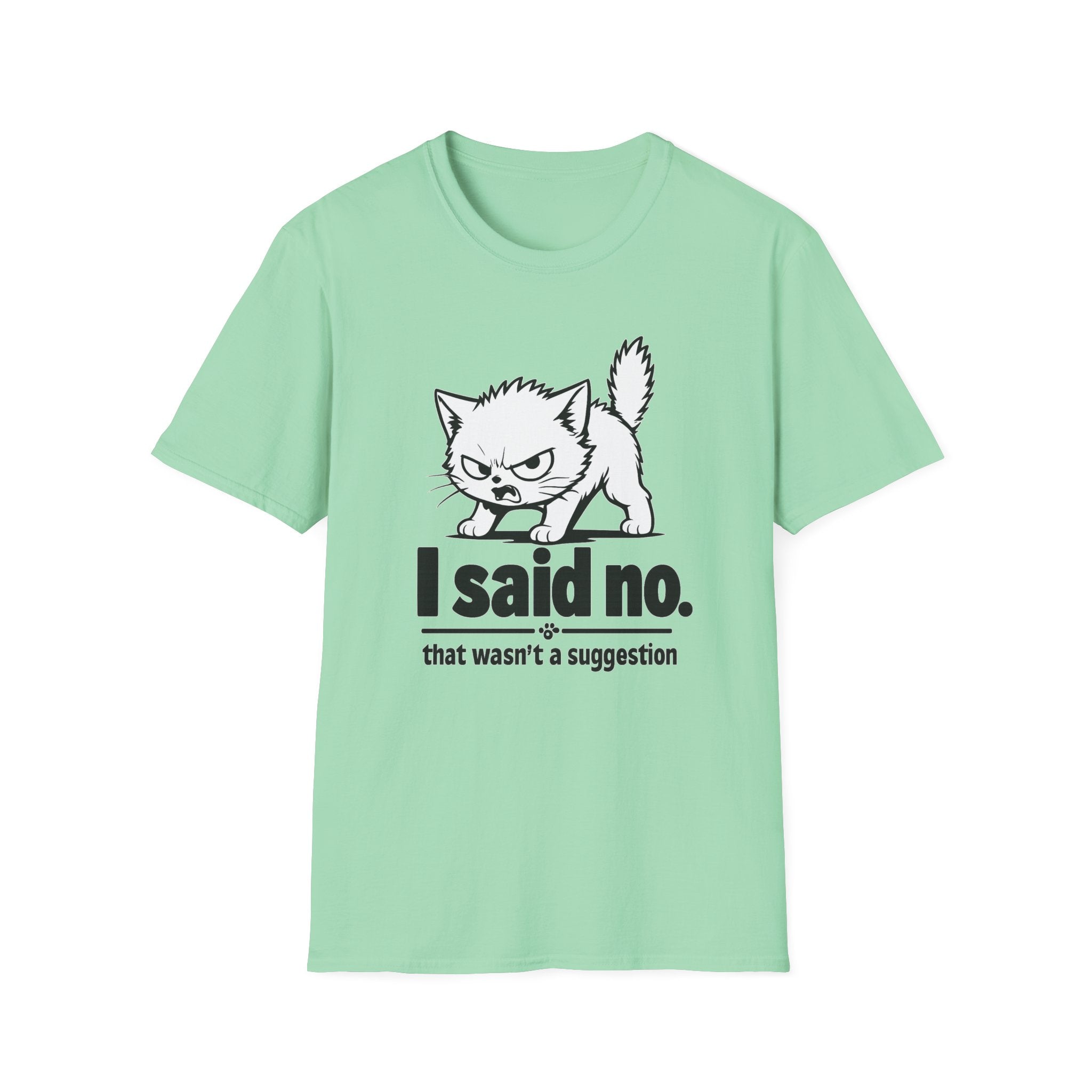 I Said No T-Shirt