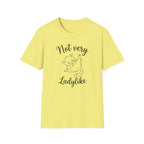 Not  very ladylike T-Shirt