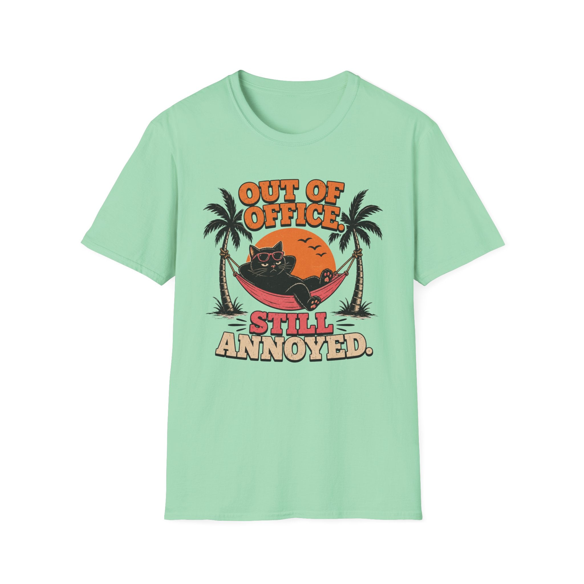Out of office, still annoyed T-Shirt