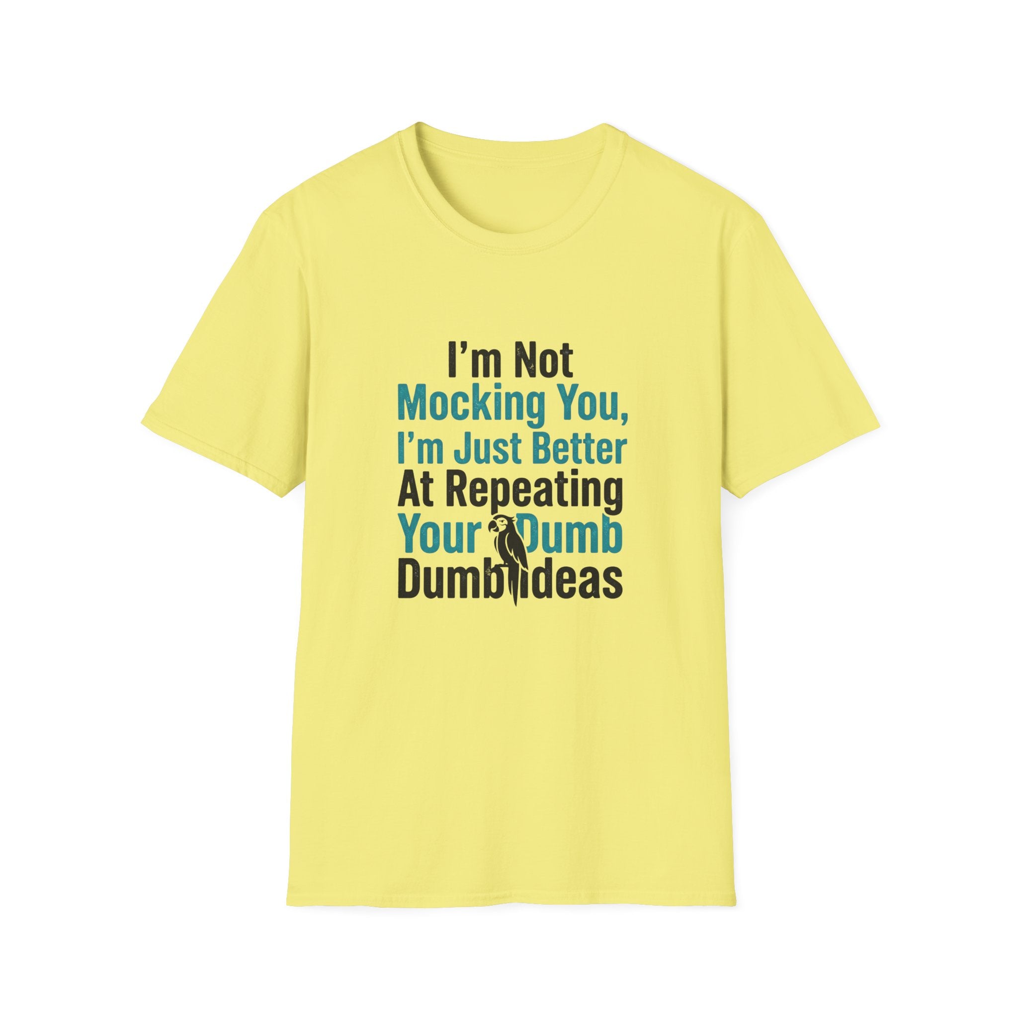 I’m Not Mocking You T-Shirt