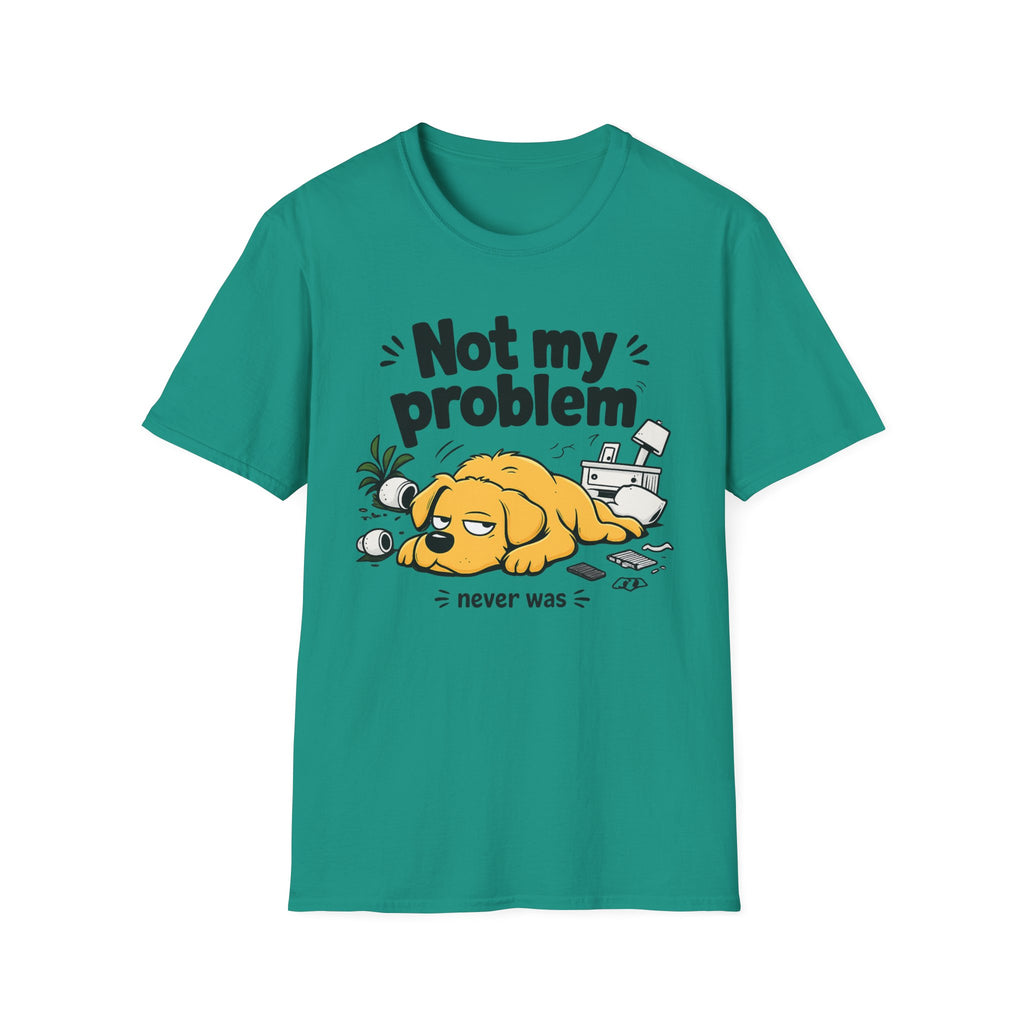 Not My Problem T-Shirt