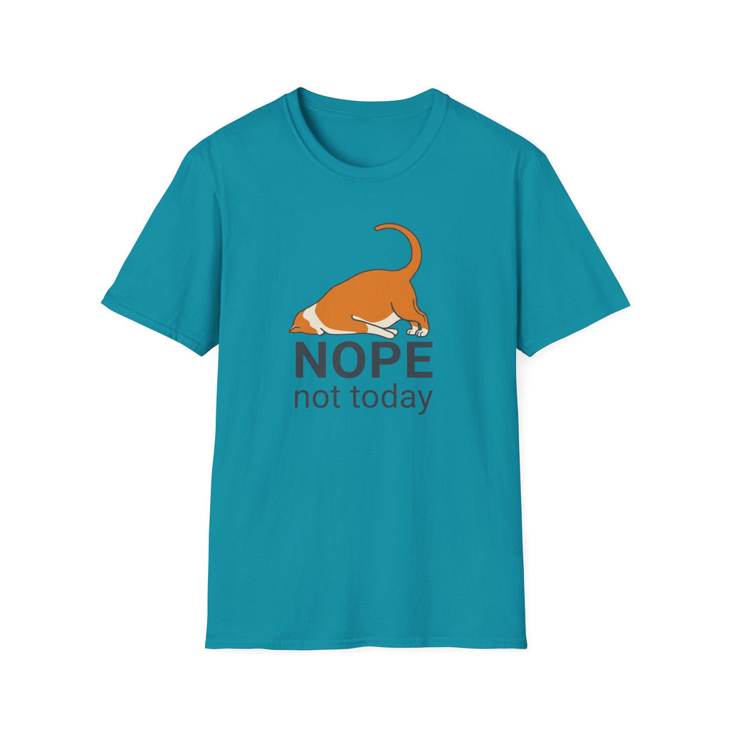 Nope, not today T-Shirt