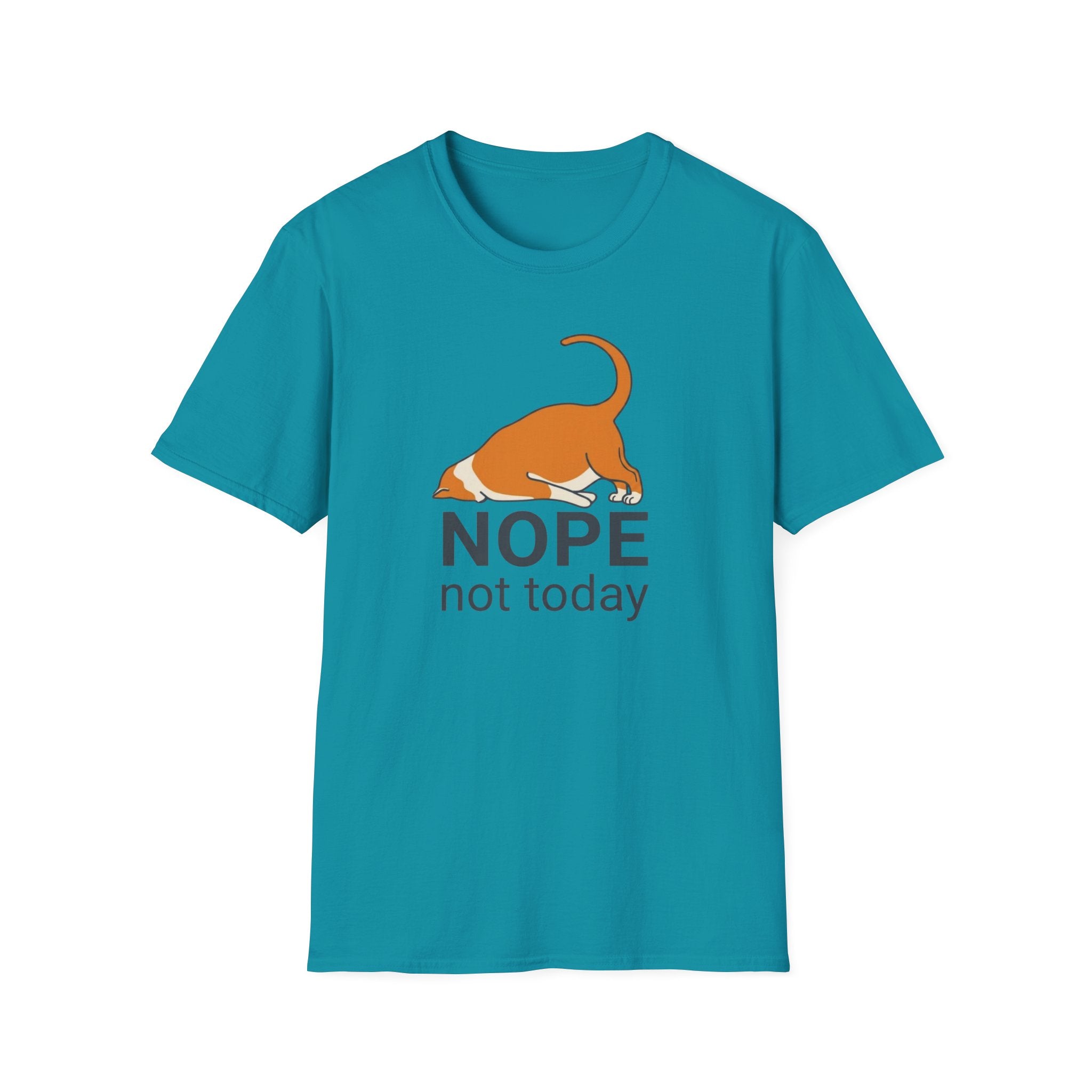 Nope, not today T-Shirt