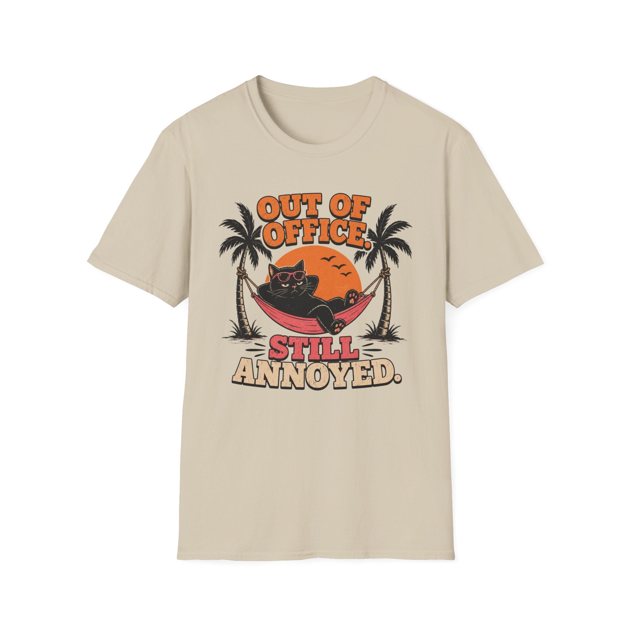 Out of office, still annoyed T-Shirt