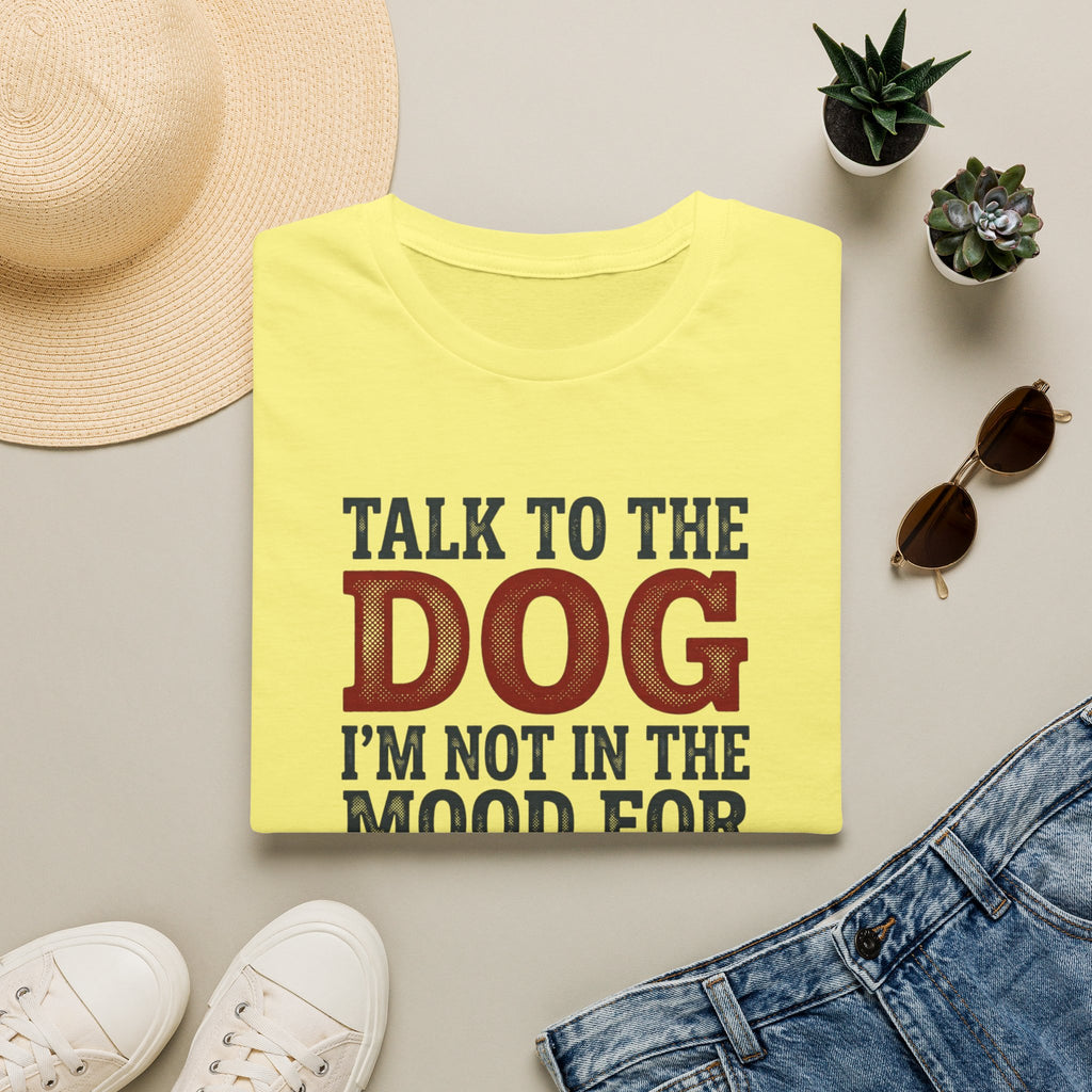 Talk to the dog T-Shirt
