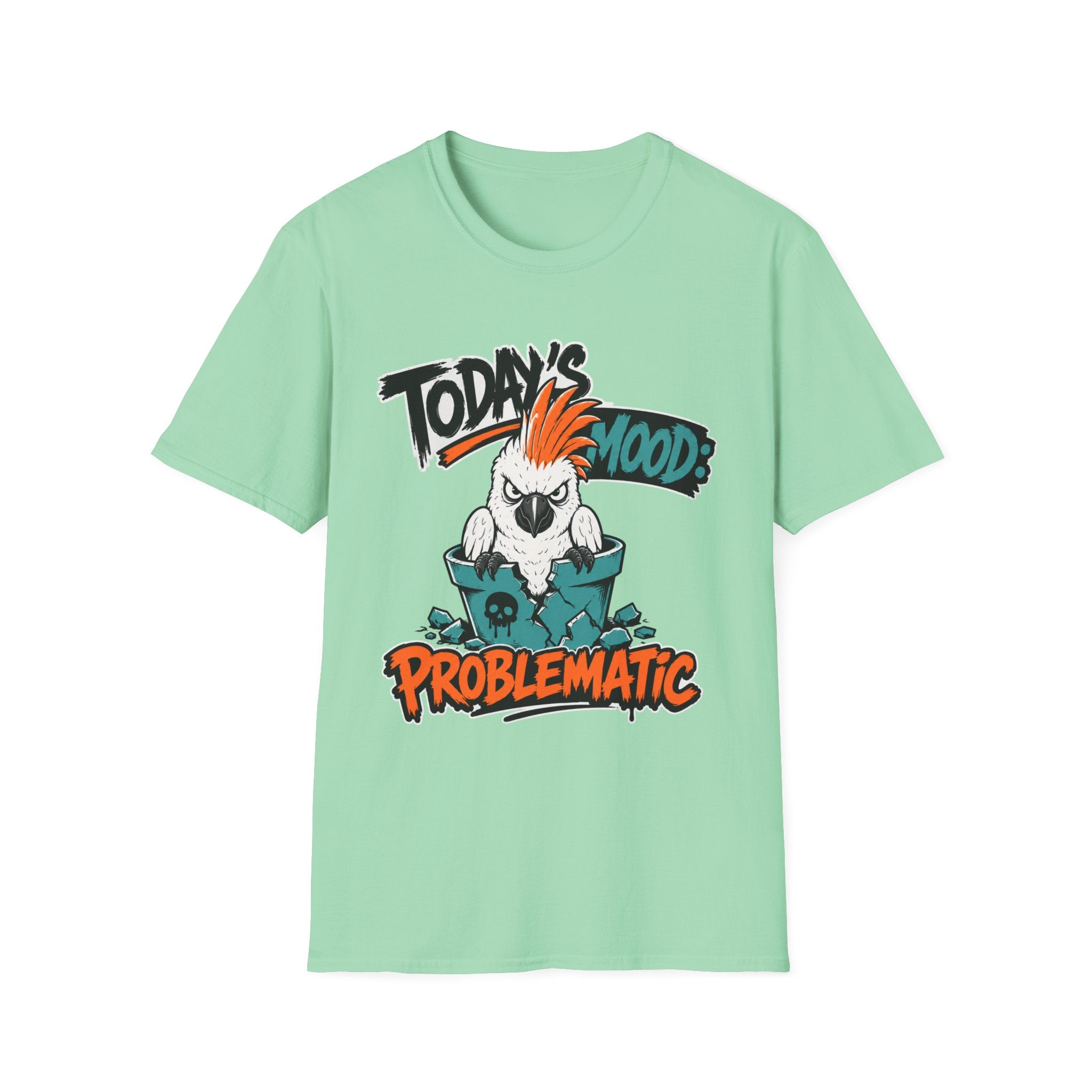 Today's mood problematic bird T-Shirt