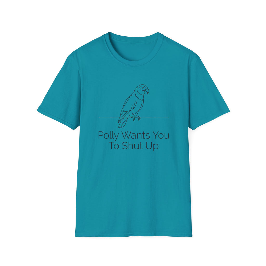 Polly Wants You To Shut Up T-Shirt