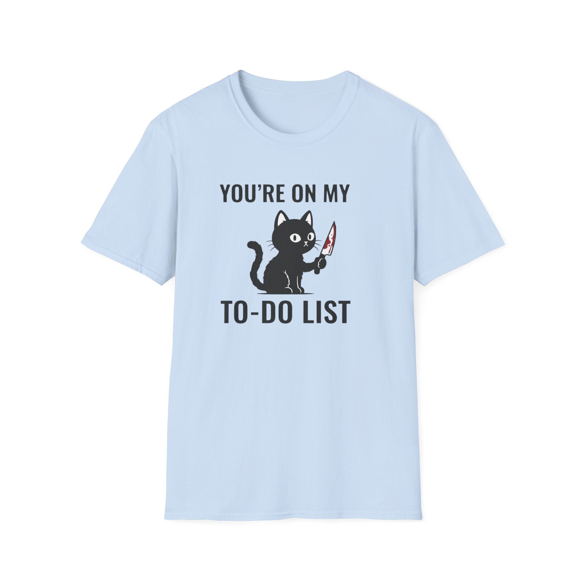 You`re on my list T-Shirt