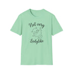 Not  very ladylike T-Shirt