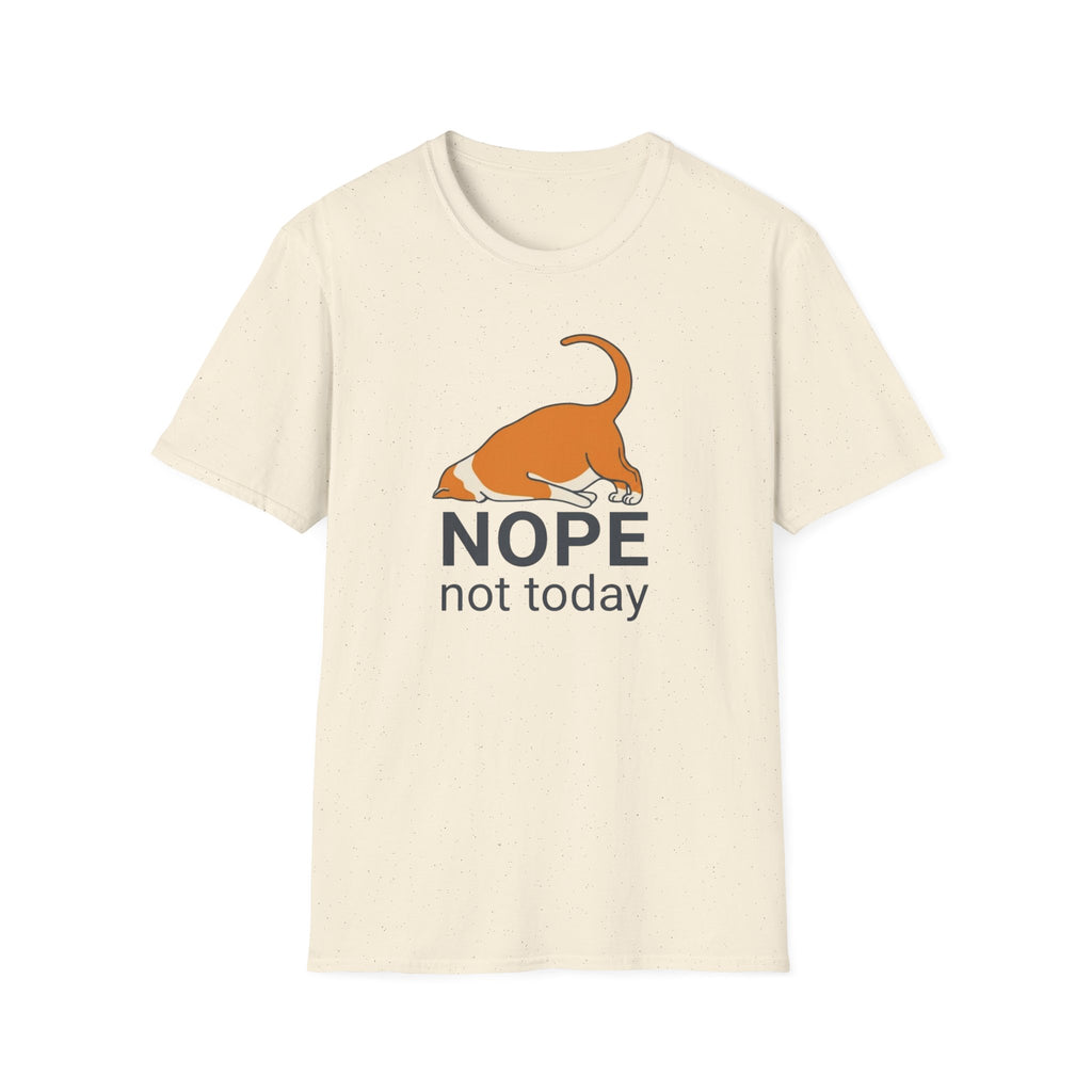 Nope, not today T-Shirt