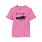 I`m not lazy T-Shirt