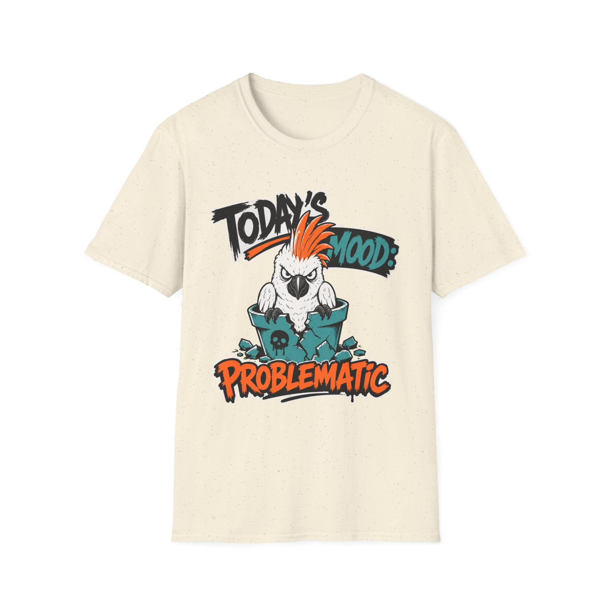Today's mood problematic bird T-Shirt