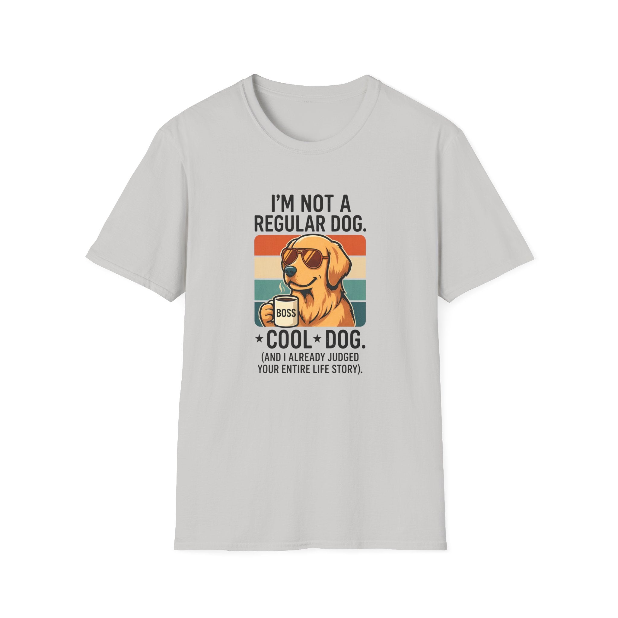 I`m not a regular dog T-Shirt