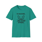 I’m observing and I do not approve T-Shirt