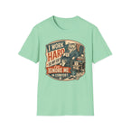 I work hard T-Shirt