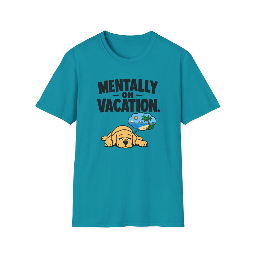 Mentally on vacation T-Shirt