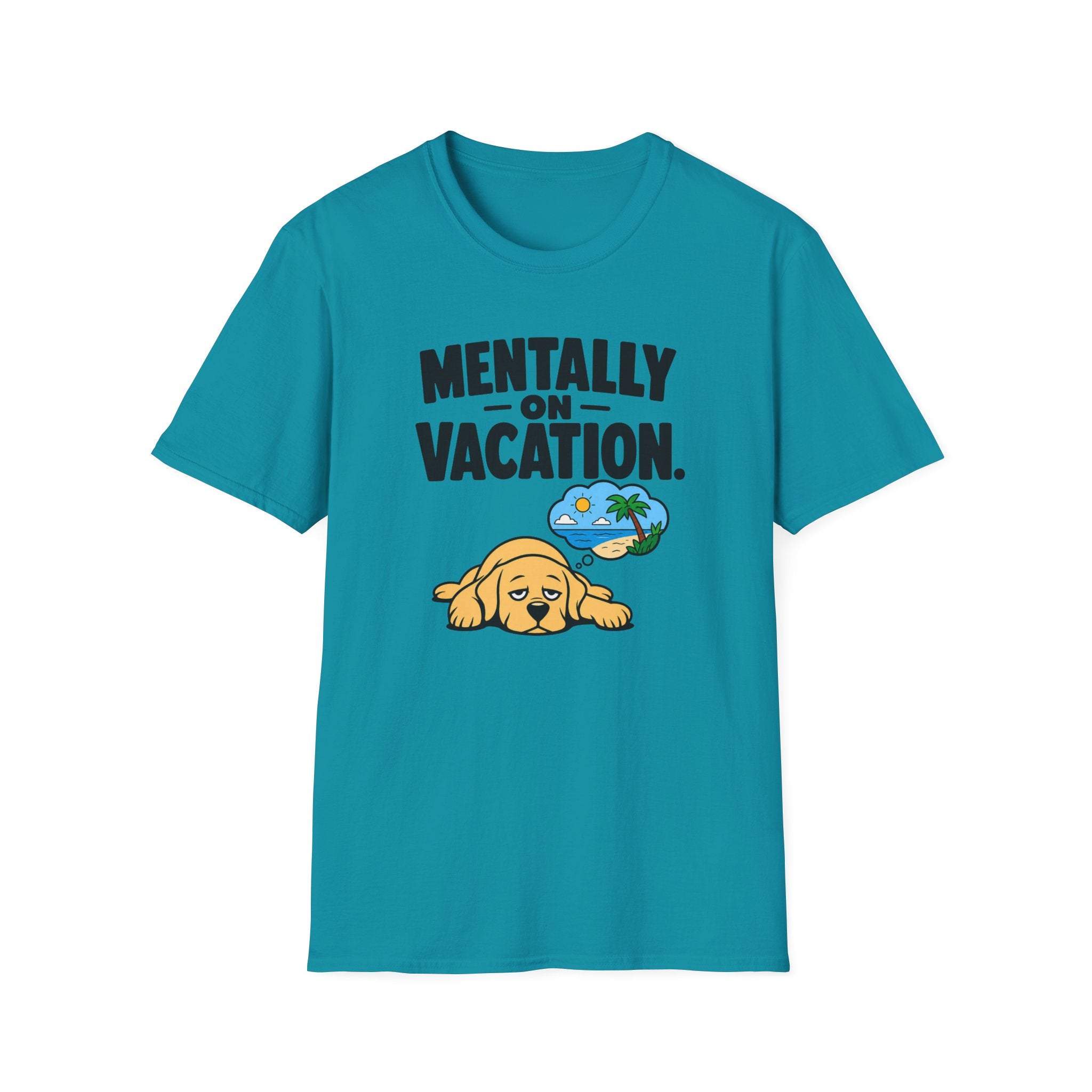 Mentally on vacation T-Shirt