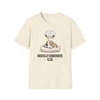 Mentally somewhere else T-Shirt