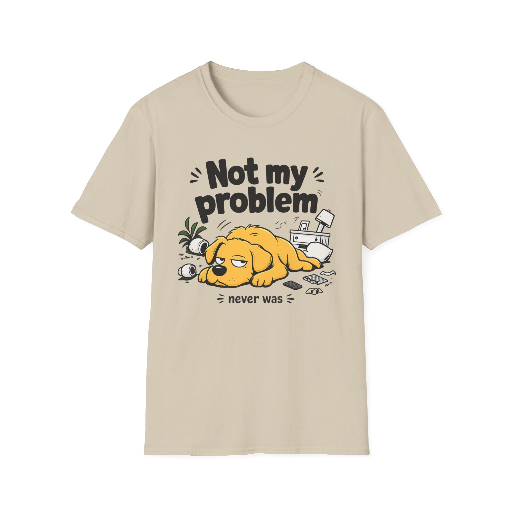 Not My Problem T-Shirt