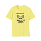I’m observing and I do not approve T-Shirt
