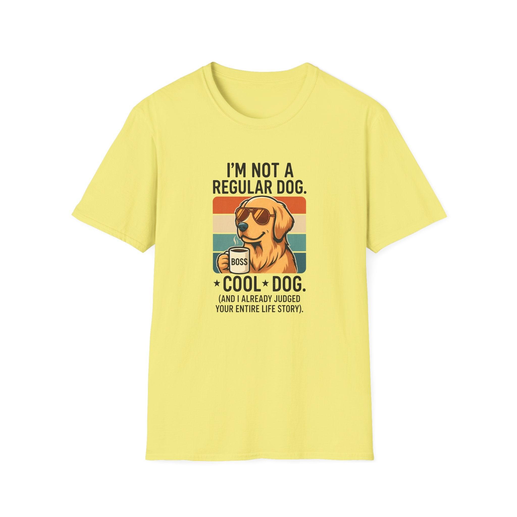 I`m not a regular dog T-Shirt