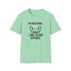 I’m observing and I do not approve T-Shirt