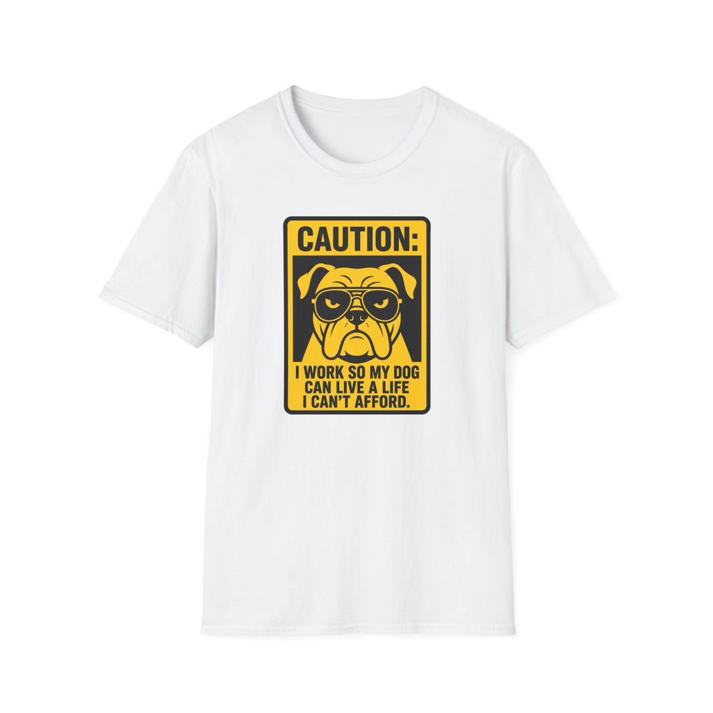 Caution work hard for your dog T-Shirt