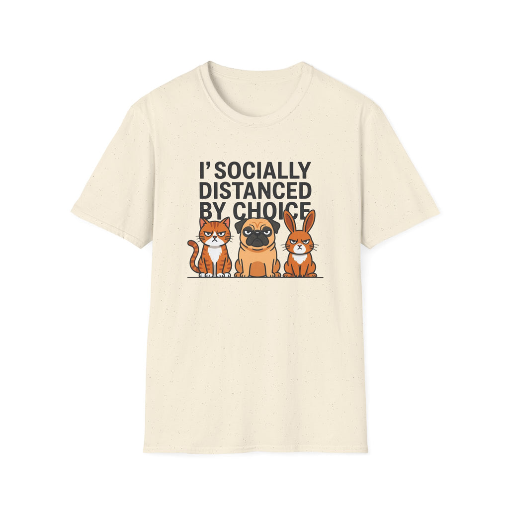 I'socially distanced by choice T-Shirt