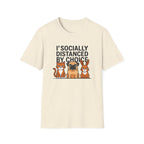 I'socially distanced by choice T-Shirt