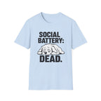 Social battery dead T-Shirt