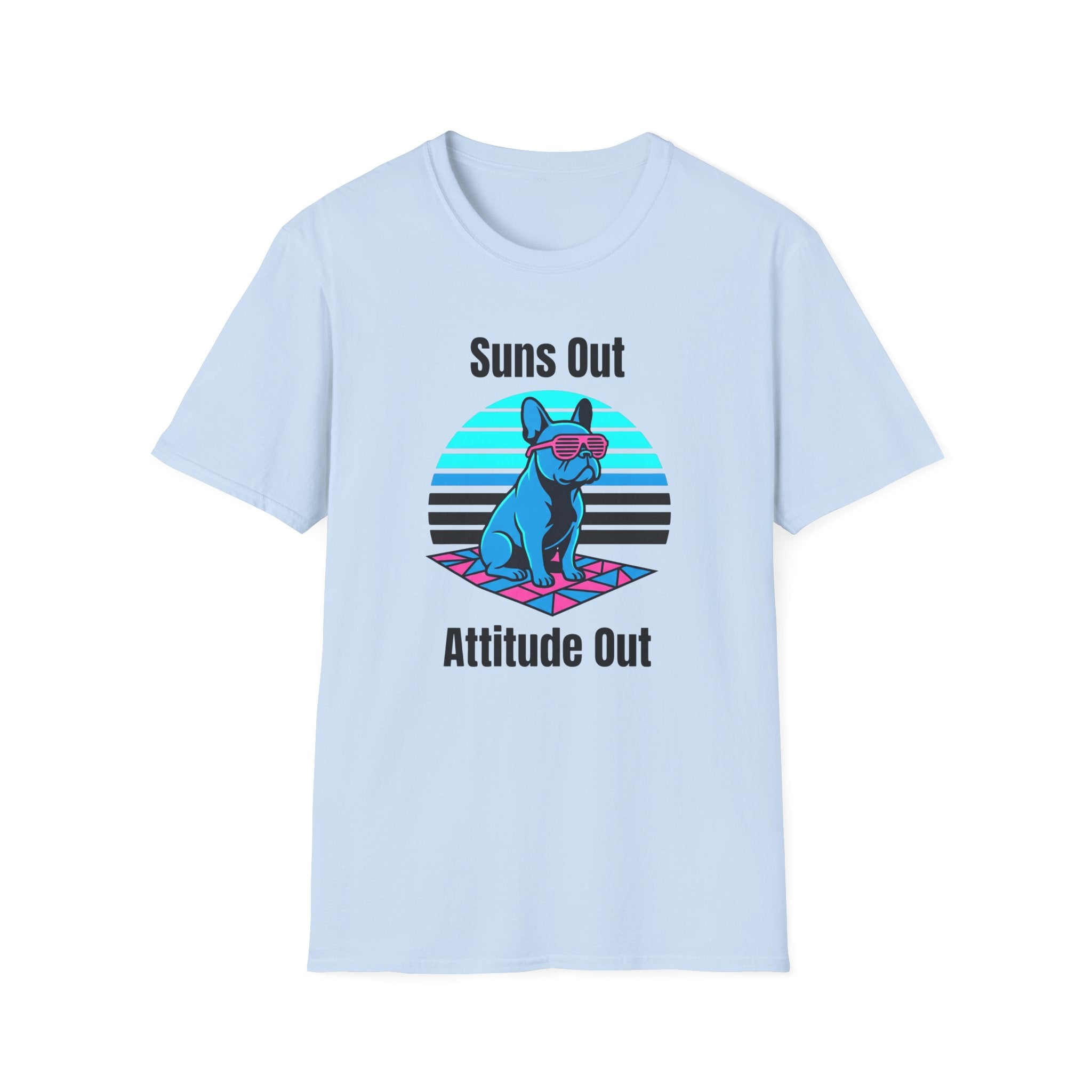 Suns Out. Attitude Out T-Shirt