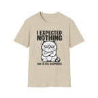 I expected nothing T-Shirt