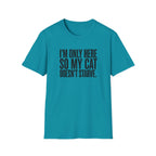 I’m only here so my cat doesn`t starve T-Shirt