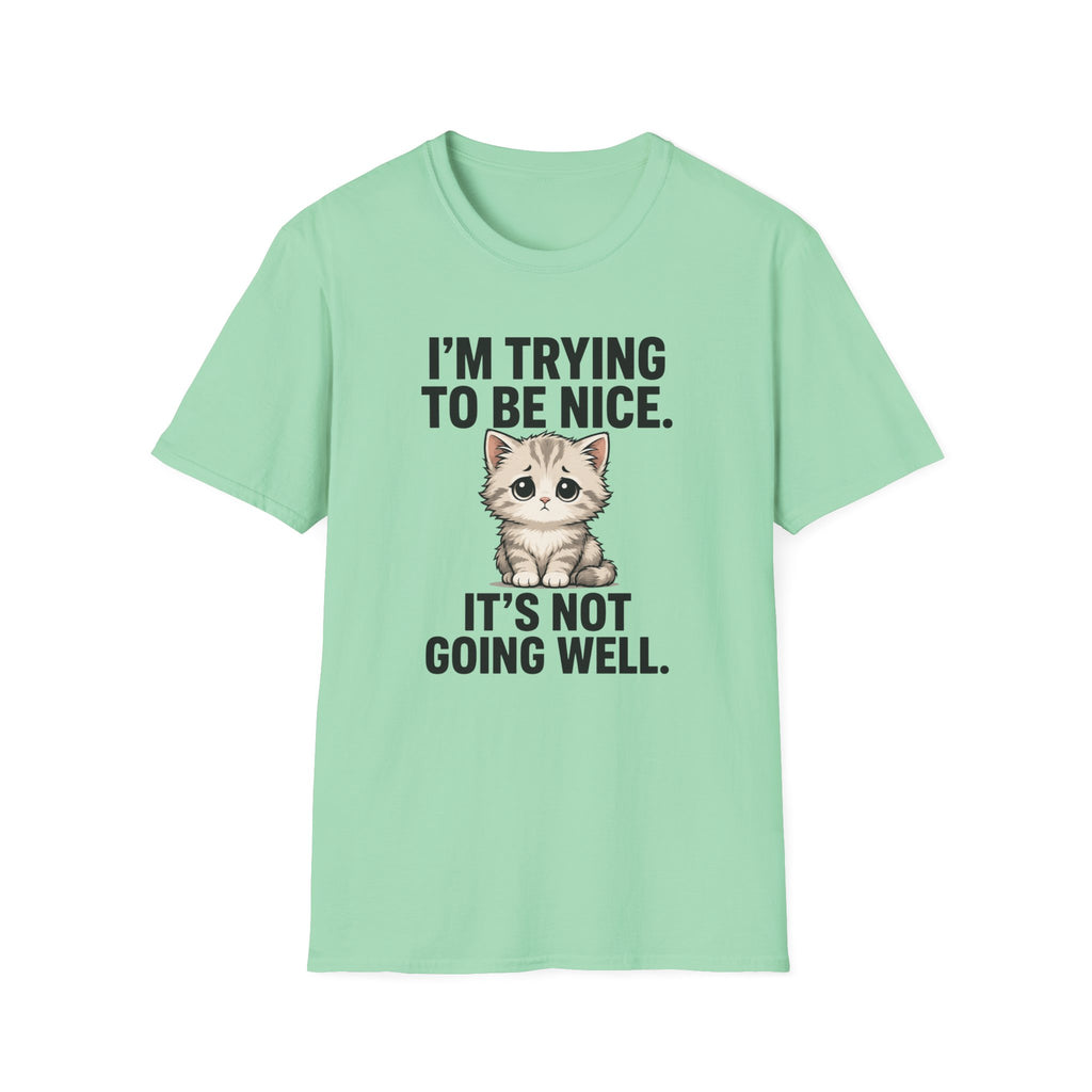 I'm trying to be nice T-Shirt