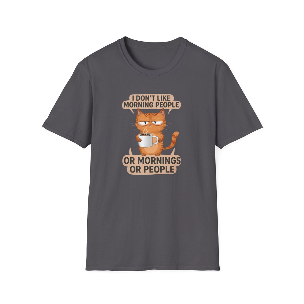 I don`t like morning people T-Shirt