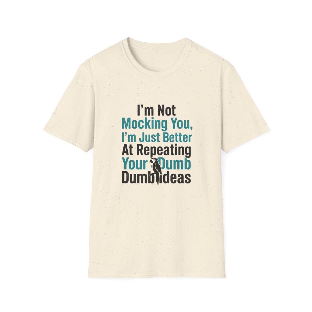 I’m Not Mocking You T-Shirt