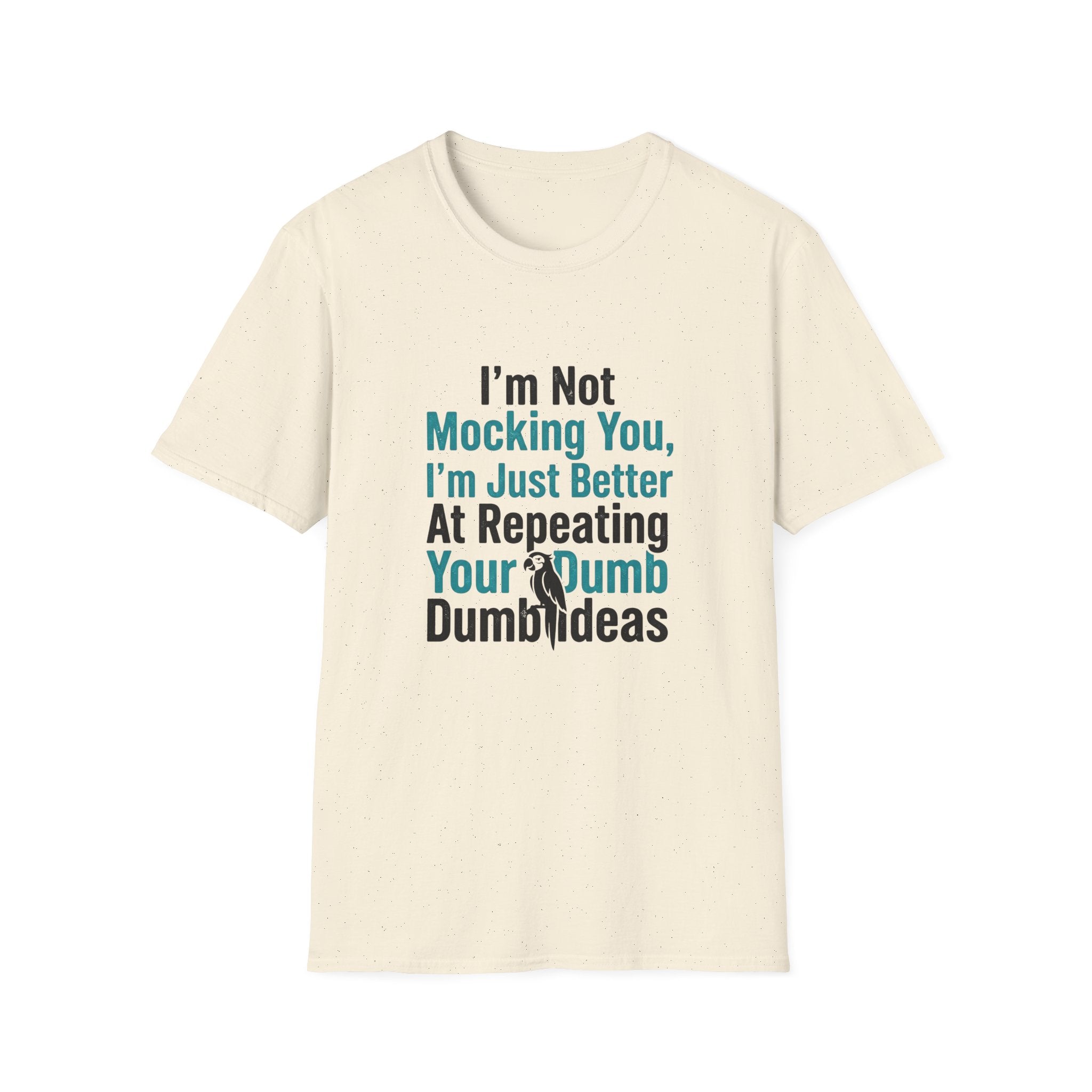 I’m Not Mocking You T-Shirt
