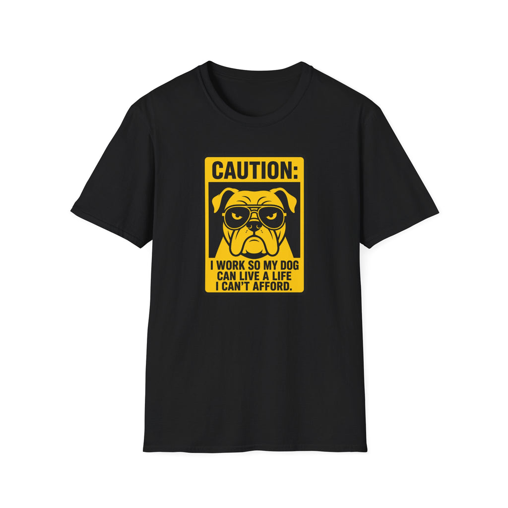 Caution work hard for your dog T-Shirt