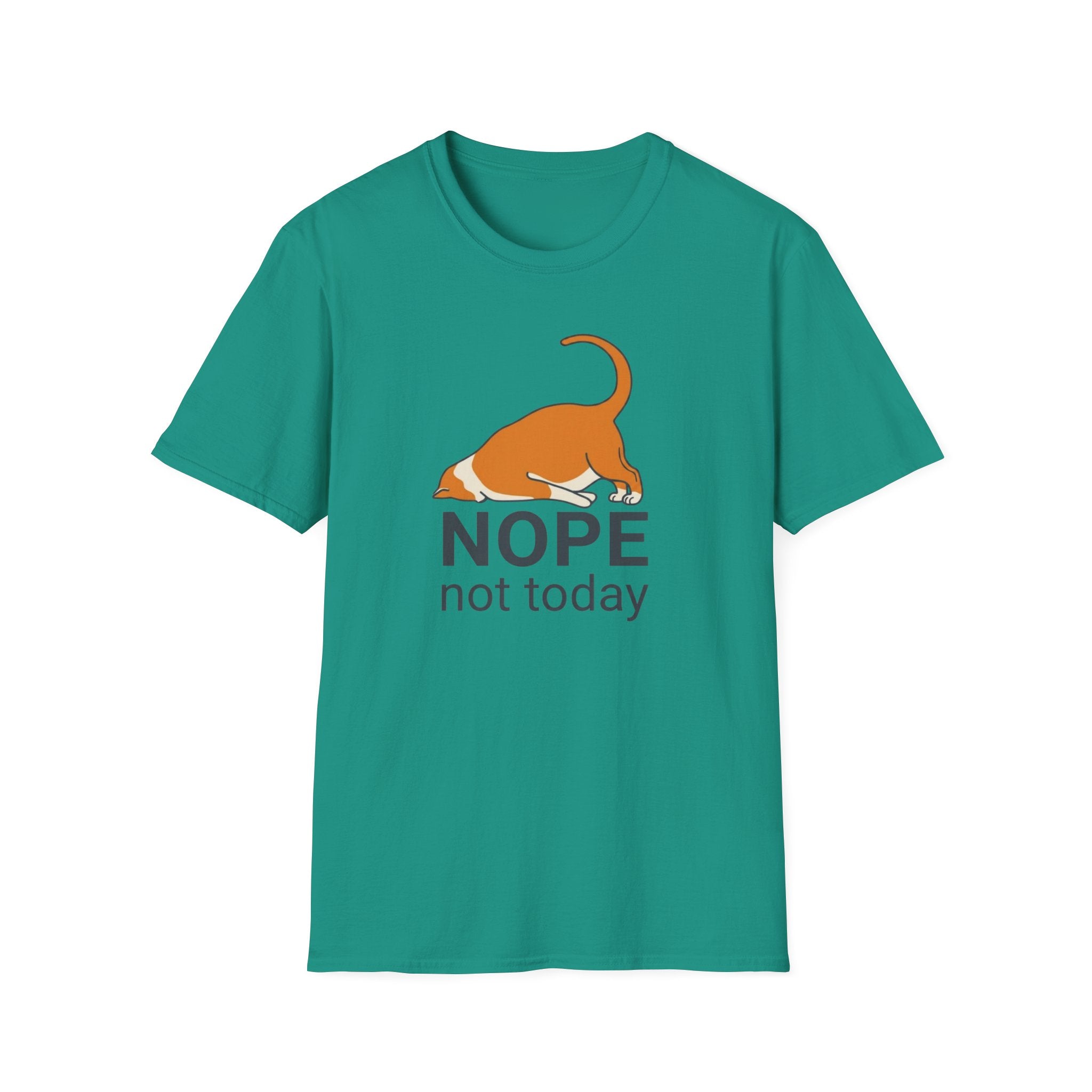 Nope, not today T-Shirt