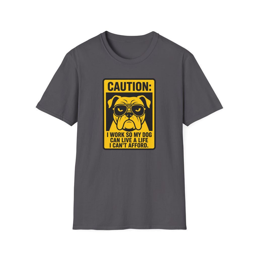 Caution work hard for your dog T-Shirt
