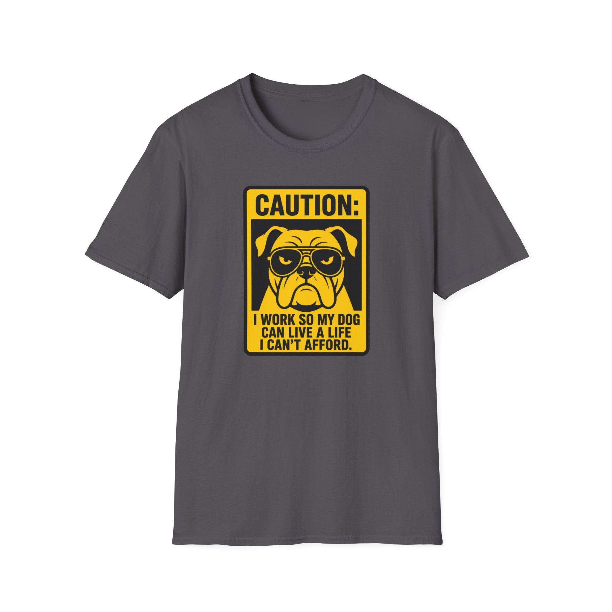 Caution work hard for your dog T-Shirt