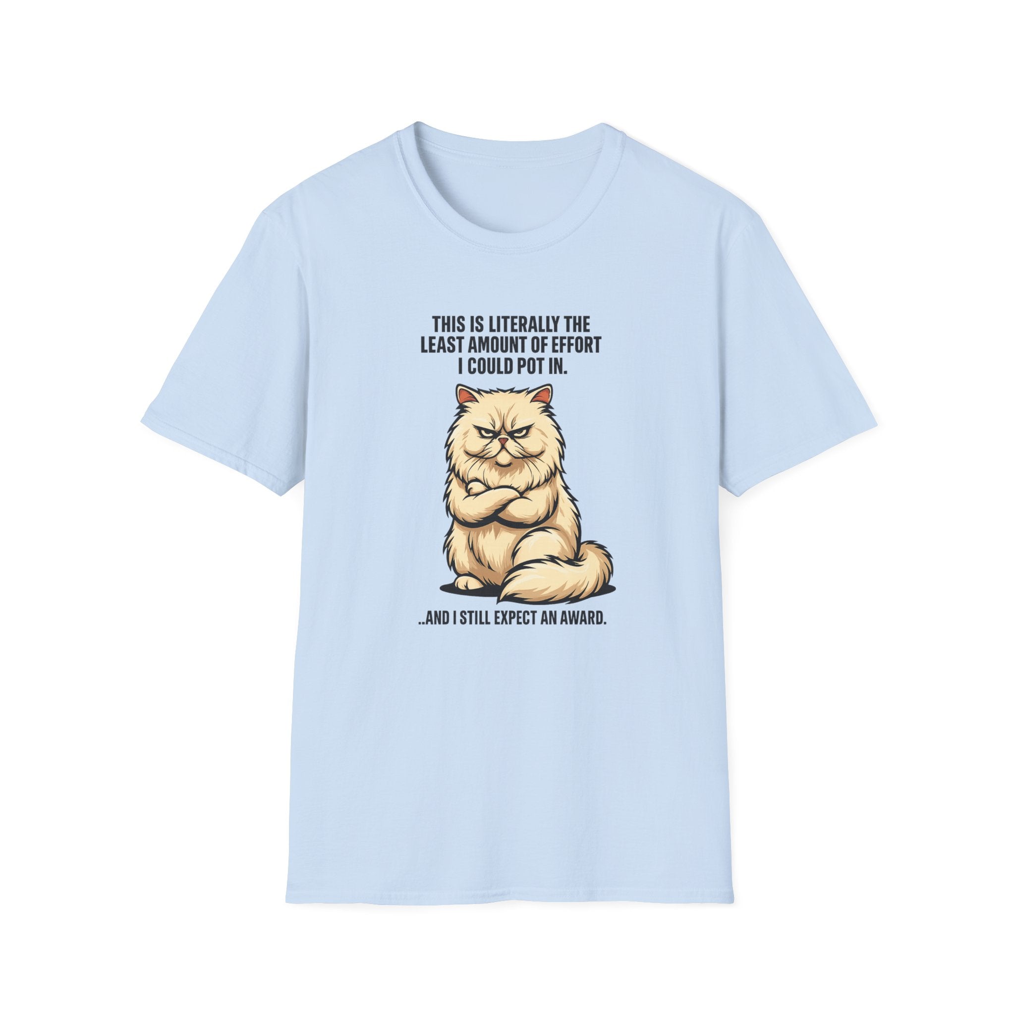Minimal effort, maximum expectation cat's attitude T-Shirt