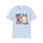 Dont touch me T-Shirt